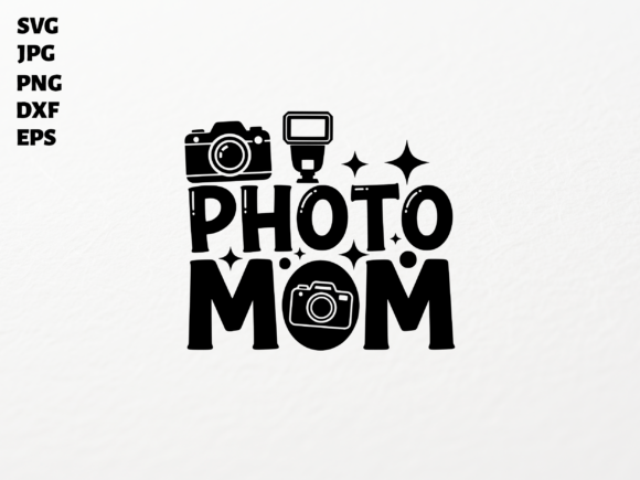 Photo Mom SVG for Cricut Sublimation PNG Graphics and Crafts