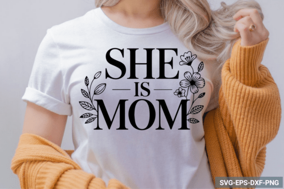 She is Mom SVG Design, Mom SVG Graphics and Crafts Review