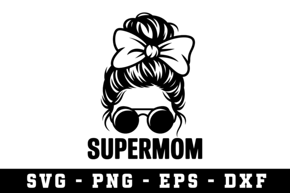 Super Mom Svg Svg Cut File: Graphics and Crafts Review