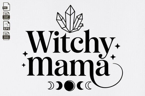 Witchy Mama, Witchy Mom, Witch Mom Svg Graphics and Crafts Review